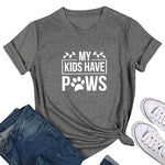 My Kids Have Paws T Shirt